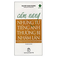 Cẩm Nang Những Từ Tiếng Anh Thường Bị Nhầm Lẫn