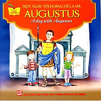 Tủ Sách Gặp Gỡ Danh Nhân – A Day With Augustus (Song Ngữ)