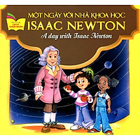 Tủ Sách Gặp Gỡ Danh Nhân – A Day With Isaac Newton (Song Ngữ)