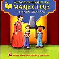 Tủ Sách Gặp Gỡ Danh Nhân – A Day With Marie Curie (Song Ngữ)
