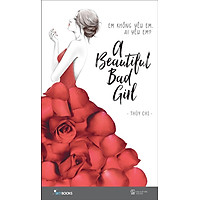 A Beautiful Bad Girl (Em Không Yêu Em, Ai Yêu Em?)