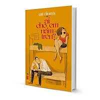Ai Cho Em Nằm Trên