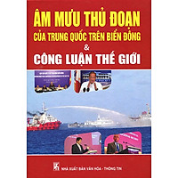 Âm Mưu Thủ Đoạn Của Trung Quốc Trên Biển Đông