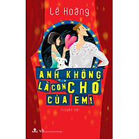 Anh Không Là Con Chó Của Em