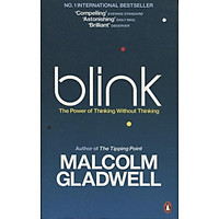 Blink: The Power of Thinking Without Thinking (Mass Paperback)