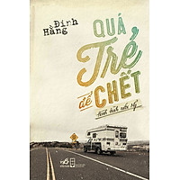 Quá Trẻ Để Chết: Hành Trình Nước Mỹ