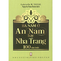 Ba Năm Ở An Nam Hay Nha Trang 100 Năm Trước