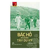 Bác Hồ Kể Chuyện Tây Du Ký (Tái Bản)