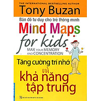Bản Đồ Tư Duy Cho Trẻ Thông Minh – Tăng Cường Trí Nhớ Và Khả Năng Tập Trung
