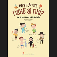Bạn Hợp Với Nghề Gì Nhỉ? – Bạn Là Người Đam Mê Thám Hiểm