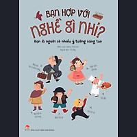 Bạn Hợp Với Nghề Gì Nhỉ? – Bạn Là Người Có Nhiều Ý Tưởng Sáng Tạo