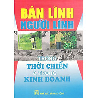 Bản Lĩnh Người Lính Trong Thời Chiến Và Trong Thời Bình