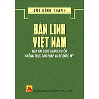 Bản Lĩnh Việt Nam Qua Hai Cuộc Kháng Chiến Chống Thực Dân Pháp Và Đế Quốc Mỹ