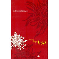 Bàn Tay Cũng Là Hoa (Tái Bản 2015)