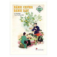 Truyện Dân Gian Việt Nam – Bánh Chưng Bánh Dày (Ấn Bản Kỉ Niệm 60 Năm NXB Kim Đồng)