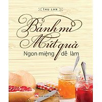 Bánh Mì, Mứt Quả Ngon Miệng, Dễ Làm
