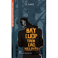 Tuyển Truyện Hay Dành Cho Thiếu Nhi – Bắt Cướp Trên Cao Nguyên