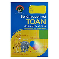 Bé Làm Quen Với Toán (Dành Cho Trẻ 4 – 5 Tuổi)