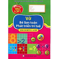 Bé Chuẩn Bị  Vào Lớp Một – Vở Bé Làm Toán Phát Triển Trí Tuệ