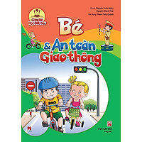 Cùng Bé Học Điều Hay – Bé Và An Toàn Giao Thông