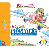 Bé Với Kiến Thức Và Khoa Học – Dành Cho Mẫu Giáo Nhỡ 2