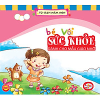 Bé Với Sức Khoẻ – Dành Cho Mẫu Giáo Nhỡ 1