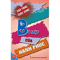 Quà Tặng Cuộc Sống – Bí Mật Của Hạnh Phúc ( Tái Bản 2012)