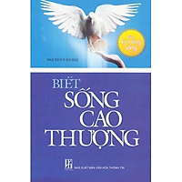 Biết Sống Cao Thượng