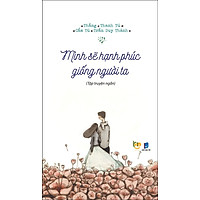 Mình Sẽ Hạnh Phúc Giống Người Ta - Khóa do trùng MSKU 2511930799592