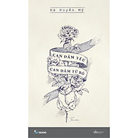 Can Đảm Yêu, Can Đảm Từ Bỏ