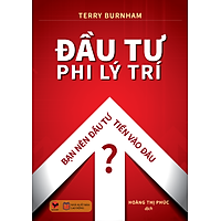Đầu Tư Phi Lý Trí