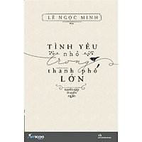 Tình Yêu Nhỏ Trong Thành Phố Lớn