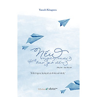 Nếu Ngày Mai Không Bao Giờ Đến (Kèm Bookmark Máy Bay Giấy)