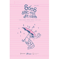 Sống Giấc Mơ Đời Mình – Cảm Hứng Sống Dành Cho U25