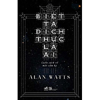 Biết Ta Đích Thực Là Ai