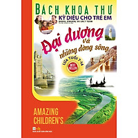 Bách Khoa Thư Kỳ Diệu Cho Trẻ Em – Đại Dương Và Những Dòng Sông