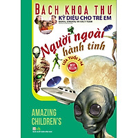 Bách Khoa Thư Kỳ Diệu Cho Trẻ Em – Người Ngoài Hành Tinh
