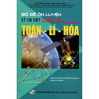 Bộ Đề Ôn Luyện Kỳ Thi Quốc Gia 2 Trong 1 Toán – Lí – Hóa