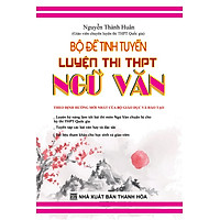 Bộ Đề Tinh Tuyển Luyện Thi THPT Ngữ Văn