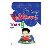 Bồi Dưỡng Violympic Toán 9 (Tập 1)