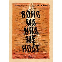 Việt Nam Danh Tác – Bóng Ma Nhà Mệ Hoát