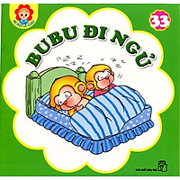 Bé Học Lễ Giáo - Bubu Tập 33: Bubu Đi Ngủ (Tái Bản)