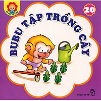 Bé Học Lễ Giáo – Bubu Tập 20: Bubu Tập Trồng Cây (Tái Bản)