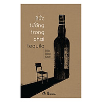 Bức Tường Trong Chai Tequila