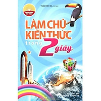 Làm Chủ Kiến Thức Trong 2 Giây (Tập 1)
