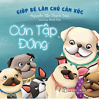 Giúp Bé Làm Chủ Cảm Xúc – Cún Tập Đứng