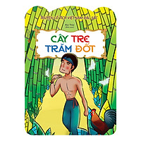 Truyện Cổ Việt Nam Đặc Sắc – Cây Tre Trăm Đốt