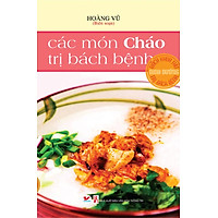 Các Món Cháo Trị Bách Bệnh
