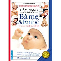 Cẩm Nang Chăm Sóc Bà Mẹ Và Em Bé (Bản In Màu)