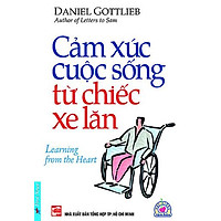 Cảm Xúc Cuộc Sống Từ Chiếc Xe Lăn (Tái Bản)